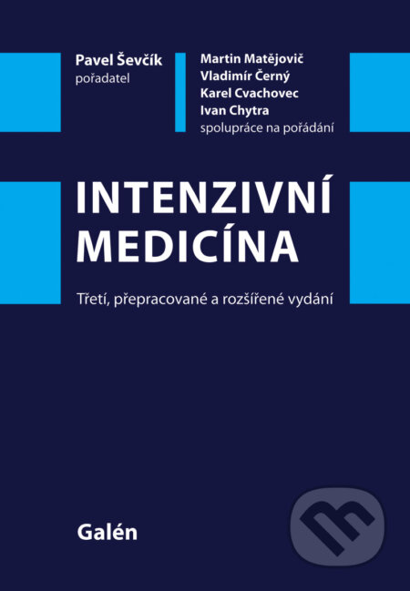 Intenzivní medicína - Pavel Ševčík a kolektív, Galén, 2014