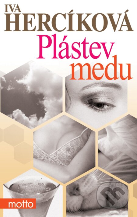E-kniha: Plástev medu (Iva Hercíková). Motto, 2013