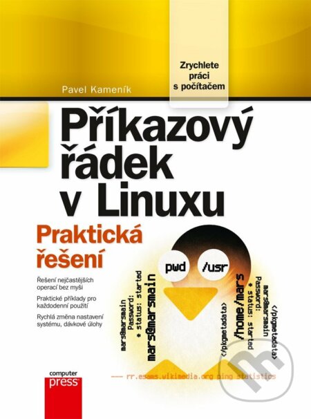 Příkazový řádek v Linuxu - Pavel Kameník, Computer Press, 2011