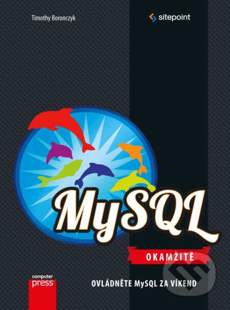 E-kniha: MySQL (Timothy Boronczyk)