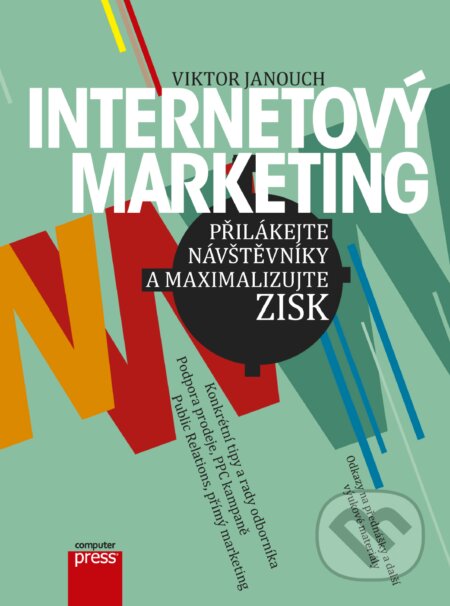 Internetový marketing - Viktor Janouch, Computer Press, 2014