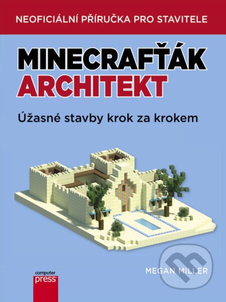 E-kniha: Minecrafťák architekt (Megan Miller)