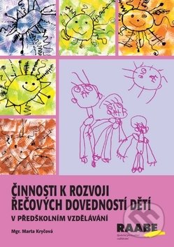 Činnosti k rozvoji řečových dovedností dětí - Marta Kryčová, Raabe, 2018