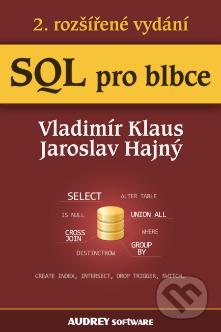 SQL pro blbce - Vladimír Klaus, Palmknihy, 2014