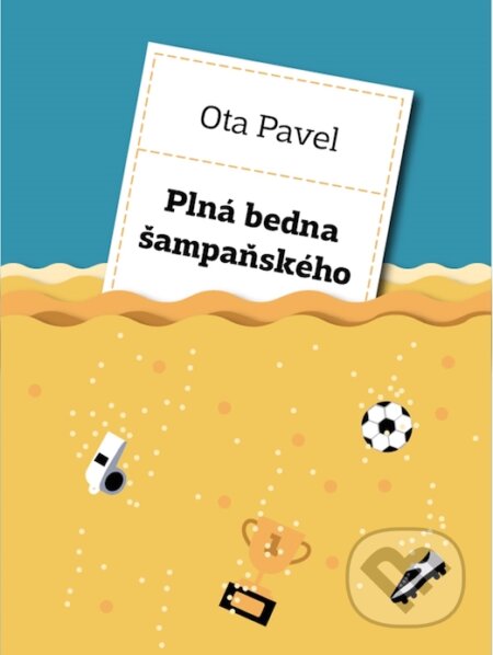 E-kniha: Plná bedna šampaňského (Ota Pavel a Pavel Ota). Palmknihy, 2016