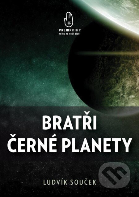 E-kniha: Bratři černé planety (Ludvík Souček). Palmknihy, 2017