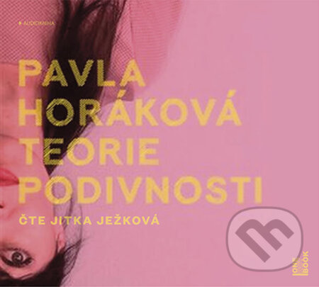 Teorie podivnosti (audiokniha) - Pavla Horáková, OneHotBook, 2019