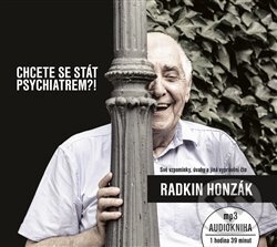 Chcete se stát psychiatrem?! - Radkin Honzák - audiokniha z kategorie Životopisy