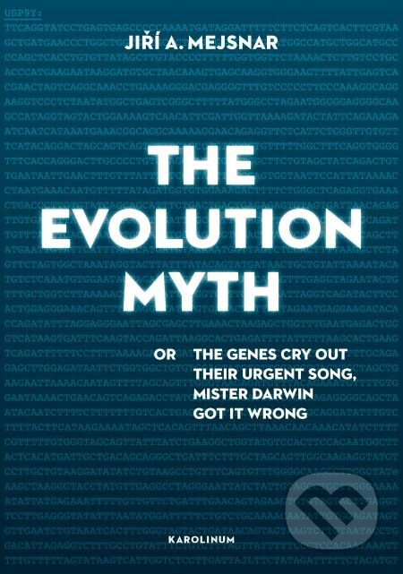 The Evolution Myth - Jiří Mejsnar, Karolinum, 2014