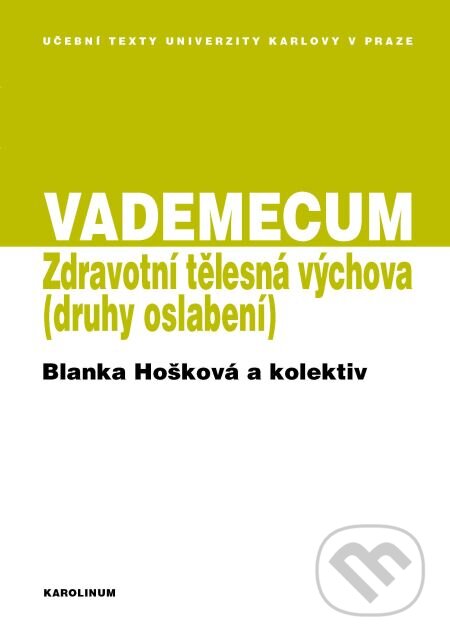 VADEMECUM / Zdravotní tělesná výchova - Blanka Hošková, Karolinum, 2013