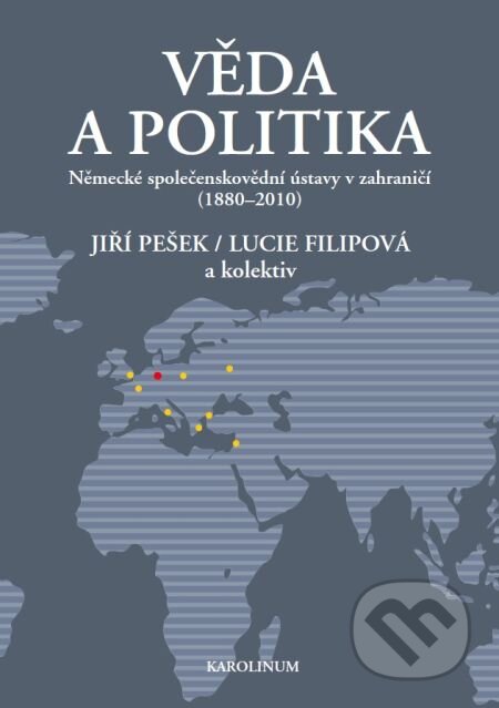 Věda a politika - Jiří Pešek, Lucie Filipová, Karolinum, 2013