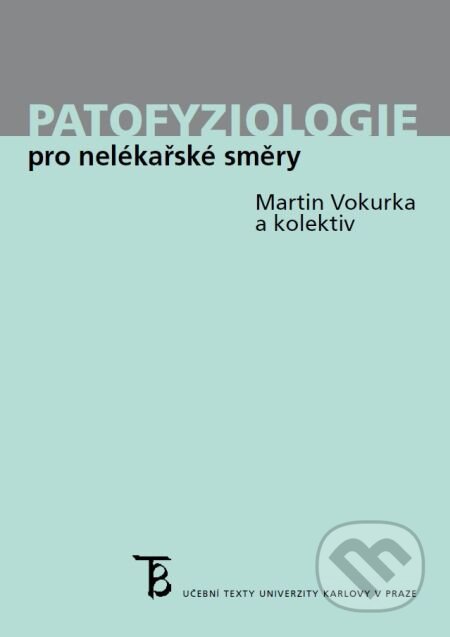 Patofyziologie pro nelékařské směry - Martin Vokurka, Karolinum, 2014