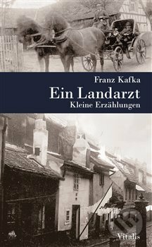 Kniha: Ein Landarzt (Franz Kafka). Vitalis, 2019