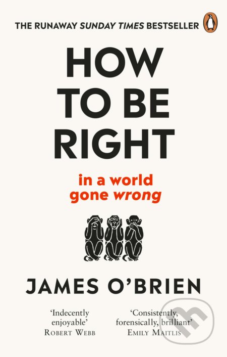 How To Be Right - James O&#039;Brien, Ebury, 2019