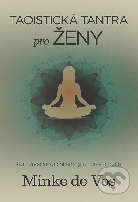 E-kniha: Taoistická tantra pro ženy (Minke de Vos)