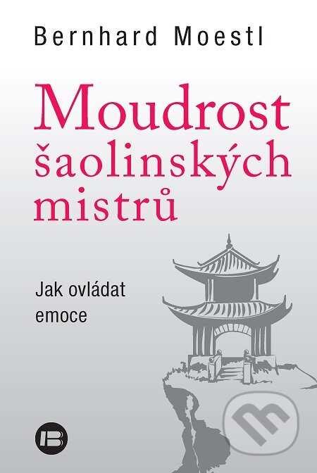 E-kniha: Moudrost šaolinských mistrů (Bernhard Moestl)