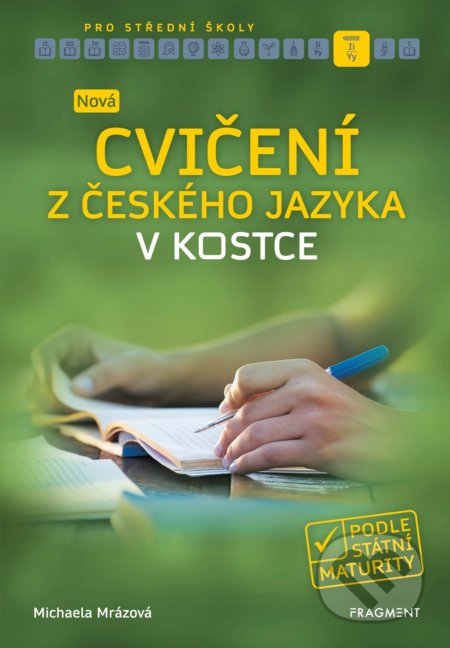 Nová cvičení z českého jazyka v kostce pro střední školy - Michaela Mrázová, Nakladatelství Fragment, 2019