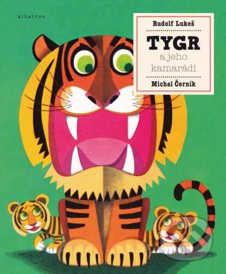 Tygr a jeho kamarádi - Michal Černík, Rudolf Lukeš, Rudolf Lukeš (ilustrácie) - kniha z kategorie Pro děti