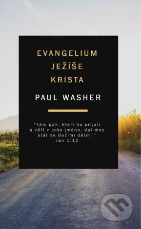 Evangelium Ježíše Krista - Paul Washer, Didasko, 2018