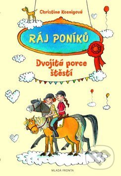 Ráj poníků 2: Dvojitá porce štěstí - Christina Koenigová - kniha z kategorie Beletrie pro děti