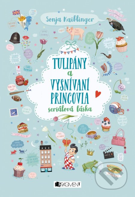 Tulipány a vysnívaní princovia (seriálová láska) - Sonja Kaiblinger - kniha z kategorie Beletrie pro děti