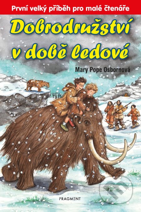 Kniha: Dobrodružství v době ledové (Mary Pope Osborne). Nakladatelství Fragment, 2019