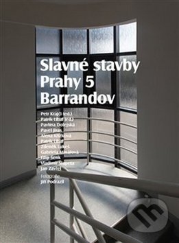 Slavné stavby Prahy 5 – Barrandov - Petr Krajči, Foibos, 2018