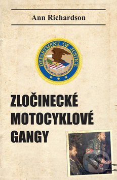 Zločinecké motocyklové gangy - Ann Richardson, Bodyart Press