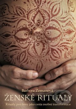Ženské rituály - Barbora Zemanová, DharmaGaia, 2019