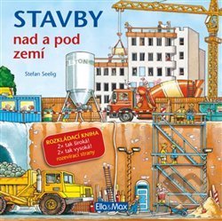 Stavby nad a pod zemí (Rozkládací kniha) - Stefan Seelig - kniha z kategorie Pro děti