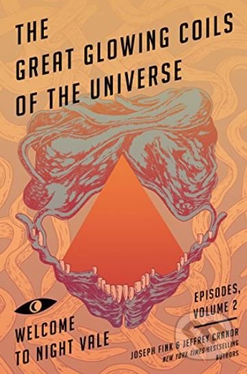 The Great Glowing Coils of the Universe - Jeffrey Cranor, Joseph Fink, HarperCollins, 2016
