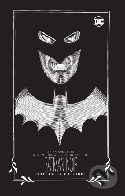 Batman Noir: Gotham by Gaslight - Brian Augustyn, Mike Mignola, DC Comics, 2019