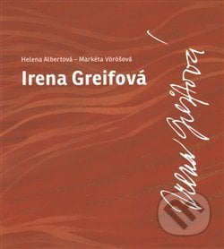 Irena Greifová - Helena Albertová, Divadelní ústav, 2016