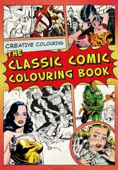 The Classic Comic Colouring Book, Michael O&#039;Mara Books Ltd, 2016