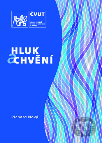 Hluk a chvění - Richard Nový, ČVUT, 2019