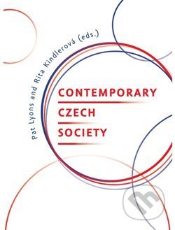Contemporary Czech Society - Rita Kindler, Pat Lyons, Slon, Sociologický ústav AV ČR, 2019