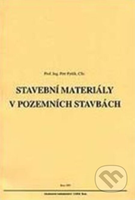 Stavební materiály v pozemních stavbách - Petr Pytlík, Akademické nakladatelství CERM, 2003