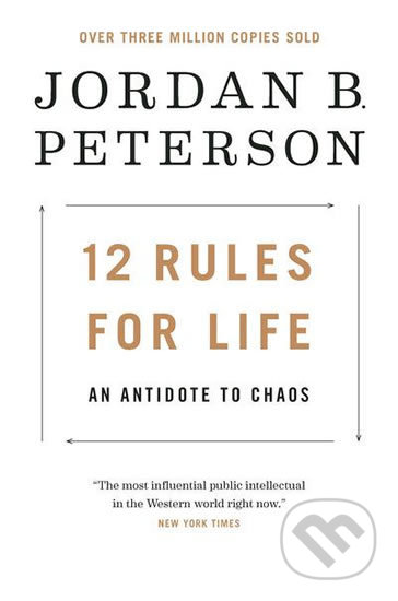 12 Rules for Life: An Antidote to Chaos - Jordan B. Peterson, Random House, 2019
