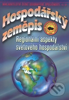 Hospodářský zeměpis - Vladimír Baar, Česká geografická společnost, 2018