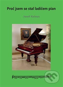 Proč jsem se stal ladičem pian - Josef Kalous, Jonathan Livingston, 2018