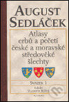 Atlasy erbů a pečetí české a moravské středověké šlechty I. - August Sedláček, Academia, 2002
