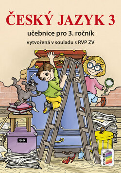 Český jazyk 3 Učebnice pro 3. ročník - Alena Bára Doležalová, Nakladatelství Nová škola Brno, 2019