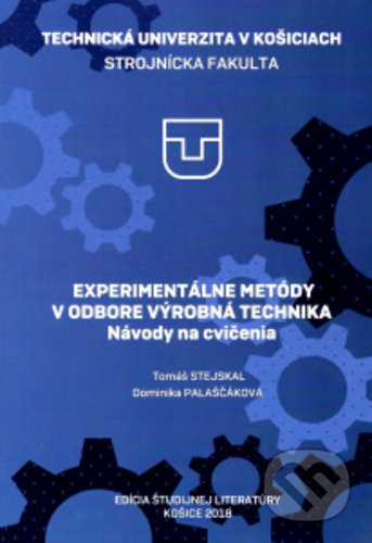 Experimentálne metódy v odbore výrobná technika - Tomáš Stejskal, Elfa, 2019