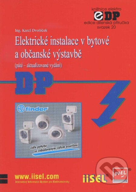 Elektrické instalace v bytové a občanské výstavbě - Karel Dvořáček, IN-EL, spol. s r.o., 2012
