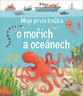 Moje první knížka o mořích a oceánech - Jane Newland, Matthew Oldham, Svojtka&Co., 2019