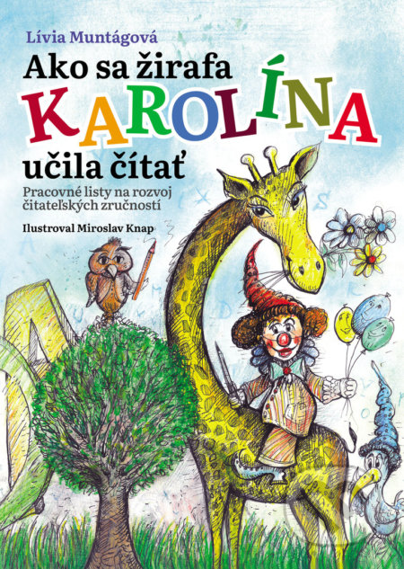 Ako sa žirafa Karolína učila čítať (pracovný zošit) - Lívia Muntágová, Miroslav Knap (ilustrácie), Matica slovenská, 2019