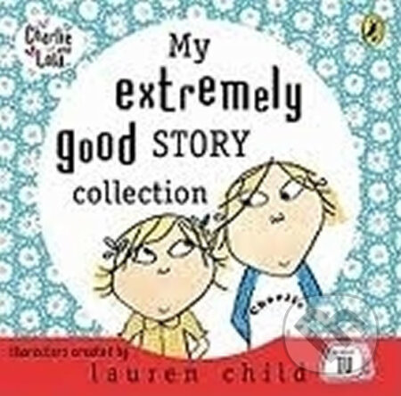 My Extremely Good Story Collection - Lauren Child, Penguin Books, 2008