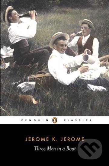 Three Men in a Boat - Jerome Klapka Jerome, Penguin Books, 2007