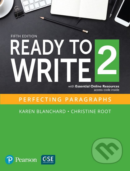 Kniha: Ready to Write 2 with Essential Online Resources: Perfecting Paragraphs (Karen Blanchard a Christine Root). Pearson, 2016