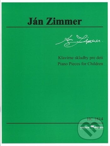Klavírne skladby pre deti - Ján Zimmer, Hudobné centrum, 2019
